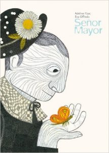 El Alzheimer o la adopción reemplazan a las princesas. "Señor Mayor", un relato sobre un hombre que disfruta de su jubilación hasta que llega el Alzheimer…