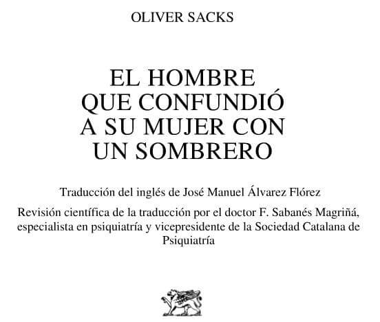 EL HOMBRE QUE CONFUNDIÓ A SU MUJER CON UN SOMBRERO - Oliver Sacks