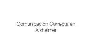 Comunicarse correctamente con los enfermos de Alzheimer
