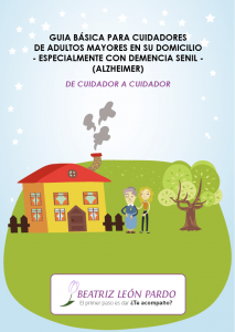 Nueva Guía Básica Cuidadores Alzheimer (2016). Autores: Beatriz León Pardo y Sergio Andrés Leaño León. Todos los derechos reservados beatrizleonpardo.es