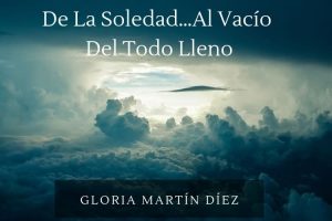 De La Soledad…Al Vacío Del Todo Lleno