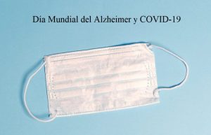 Día Mundial del Alzheimer y COVID-19