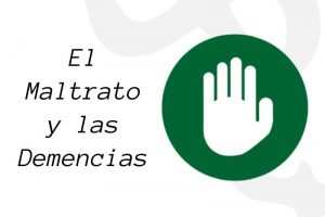 Distintas Formas de Maltrato en Personas con Demencias