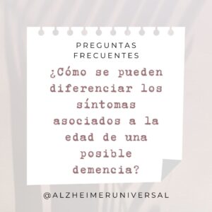 Saber diferenciar los síntomas asociados a la edad de una posible demencia.