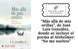 'No me sueltes’, Poema Solidario al Alzheimer