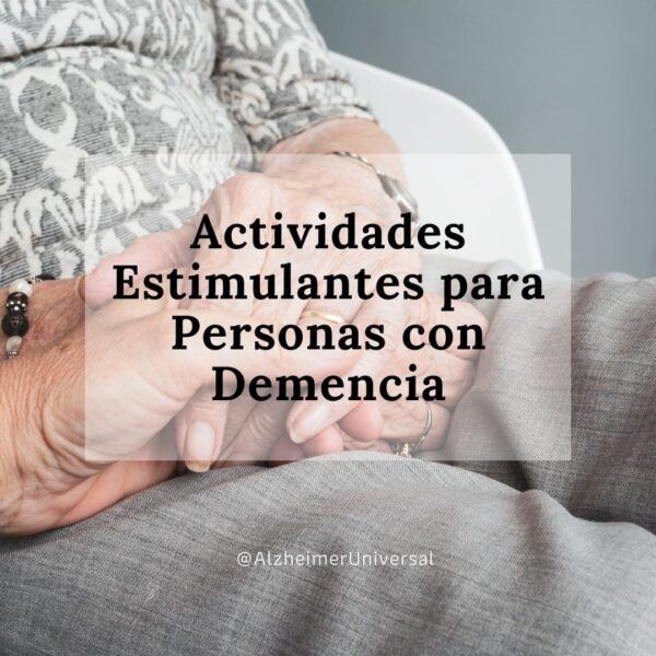 Actividades Estimulantes para Personas con Demencia