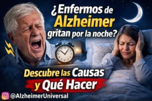 Por qué los enfermos de Alzheimer gritan por la noche