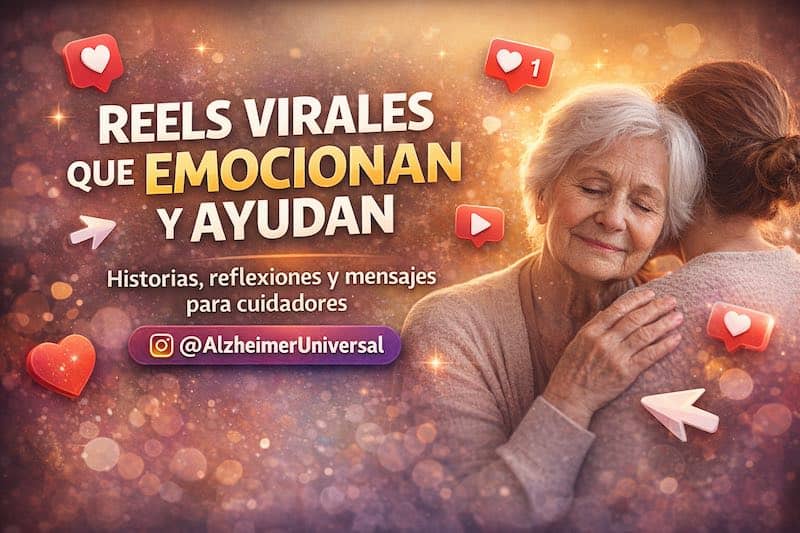 reels virales e inspiradores del instagram Alzheimer Universal para cuidadores