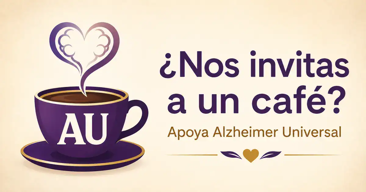 ¿Nos invitas a un café? Apoya Alzheimer Universal
